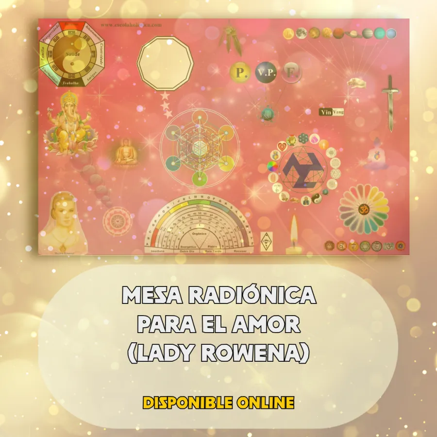 MESA RADIONICA PARA EL AMOR (LADY ROWENA)