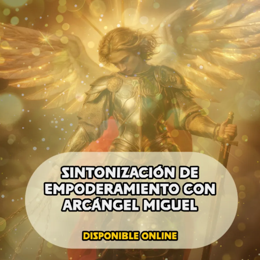 SINTONIZACIÓN DE EMPODERAMIENTO CON ARCÁNGEL MIGUEL