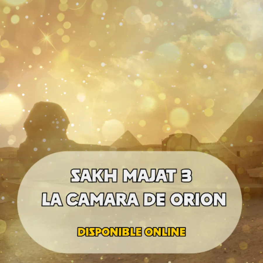 SAKH MAJAT 3 LA CAMARA DE ORION