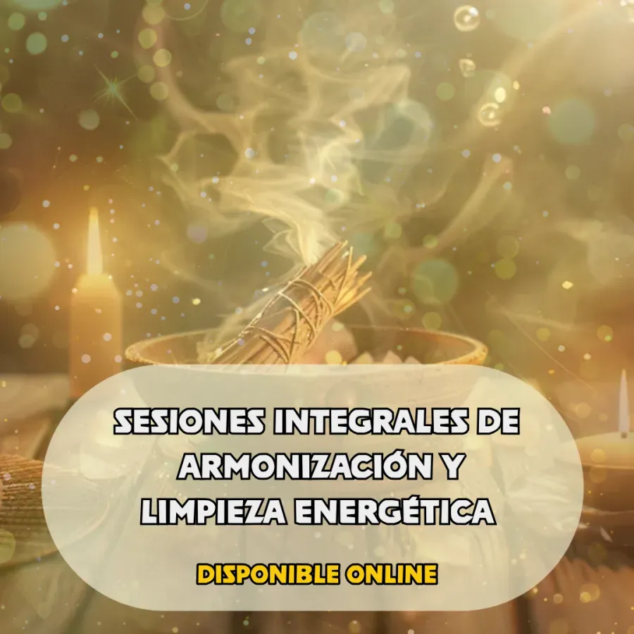 Sesiones Integrales de Armonización  y Limpieza Energética